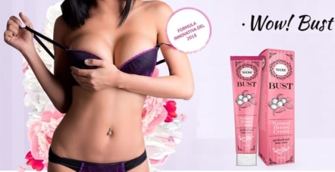 Wow Bust Cream – Solleva il seno e lo rende più luminoso